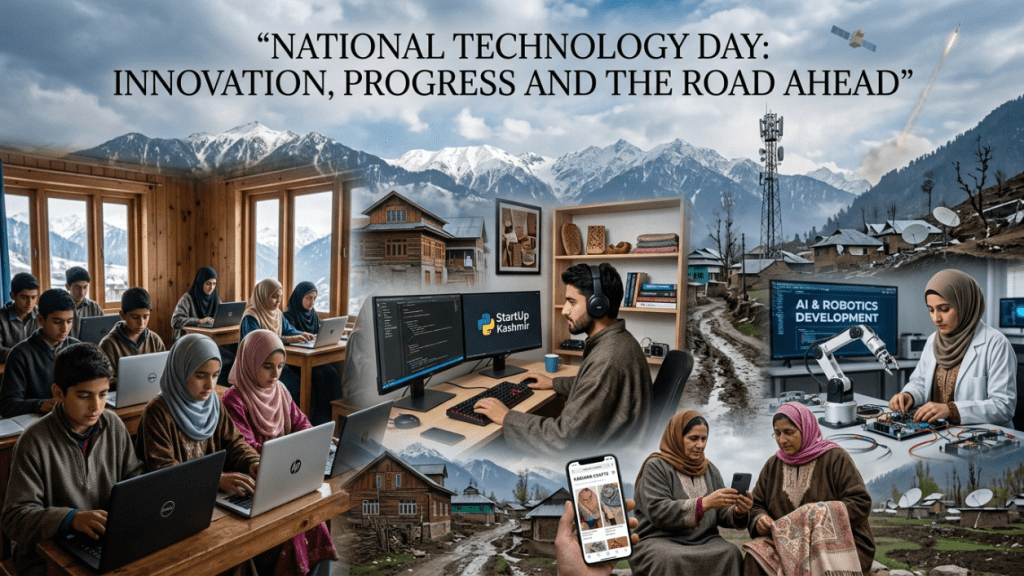 A realistic editorial-style scene from Kashmir Valley showing Kashmiri students using laptops for online education, a young entrepreneur working in a tech startup space, artisans selling handicrafts through smartphones, and a female engineer in a modern innovation lab. Snow-covered mountains, telecom towers, and advanced digital technology symbolize the connection between Kashmir, innovation, and National Technology Day.