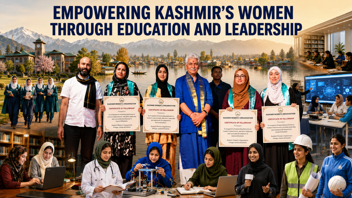 EMPOWERING KASHMIR THROUGH WOMEN: EDUCATION, LEADERSHIP AND THE RISE OF A NEW GENERATION